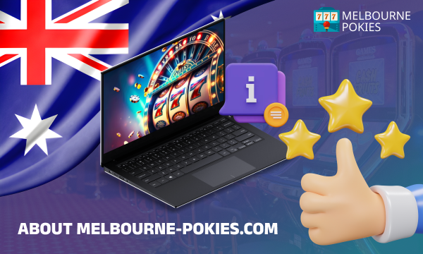 Melbourne-Pokies is an independent guide to trusted slot machines and online casinos