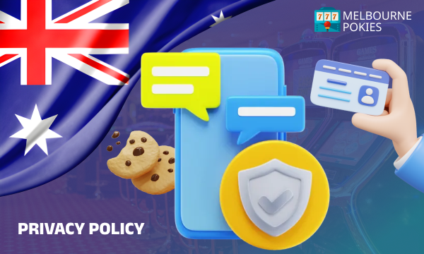 About the Melbourne-Pokies Australia privacy policy